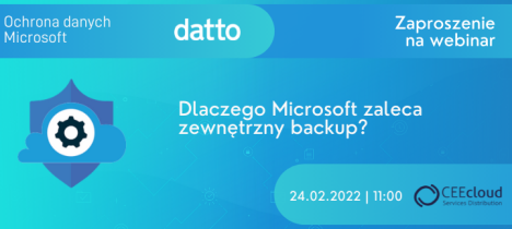 Dlaczego Microsoft zaleca zewnętrzny backup? | Datto SaaS Protection