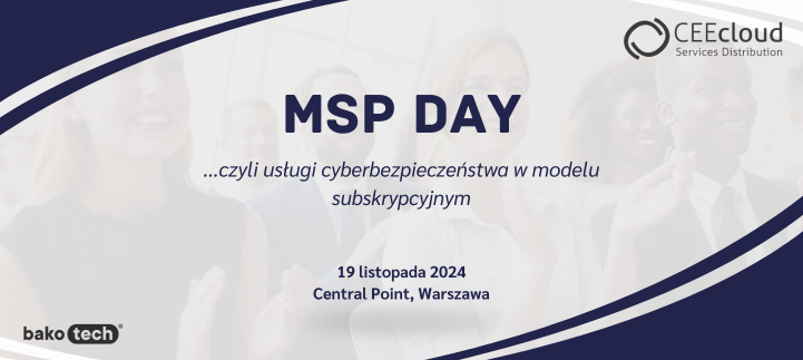 MSP Day | Cyberbezpieczeństwo w modelu usługowym